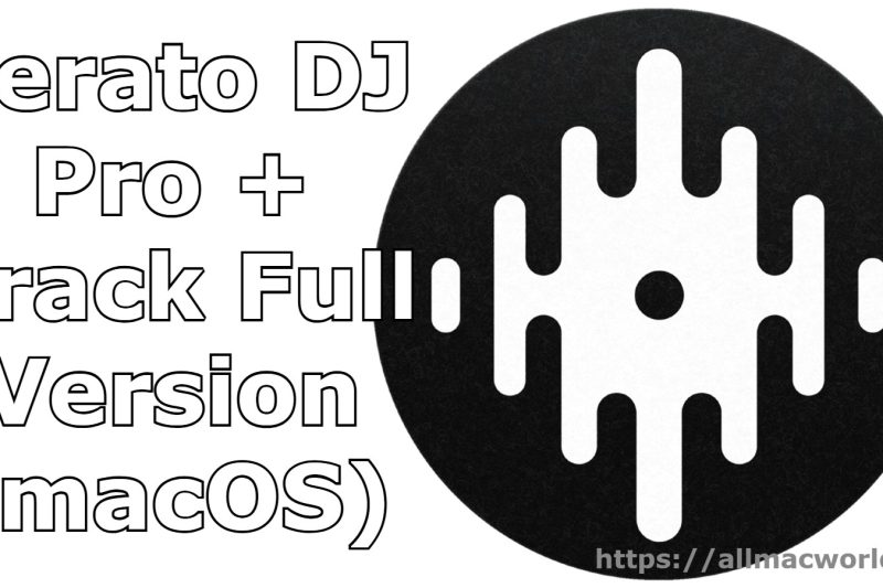 Serato DJ Pro Suite 3.3.3 + License Key Full Version (macOS)