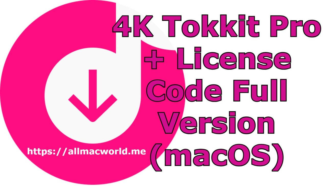 4K Tokkit Pro Crack