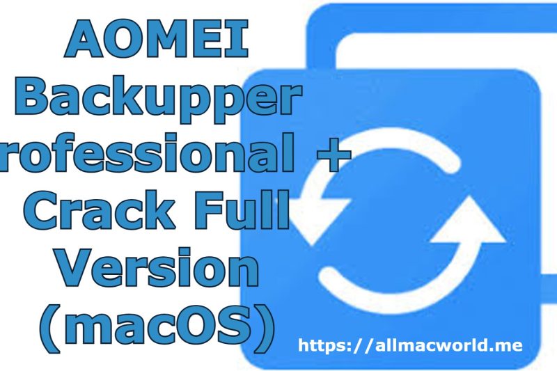 AOMEI Backupper Professional 8.0.0 + Crack Full Version (macOS)