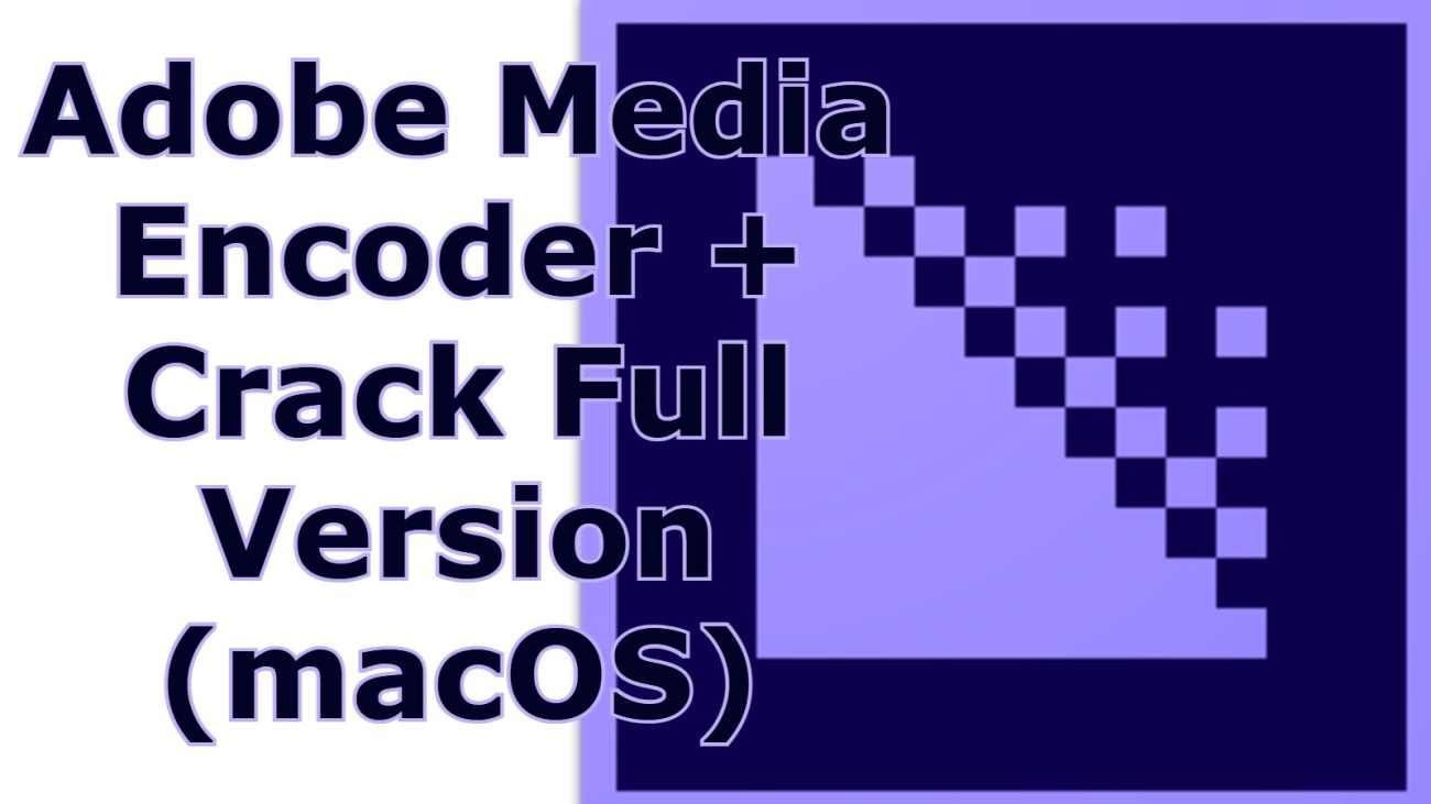 Adobe Media Encoder CC Crack