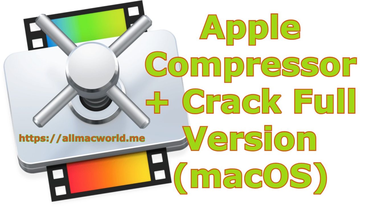 Apple Compressor 4 Crack
