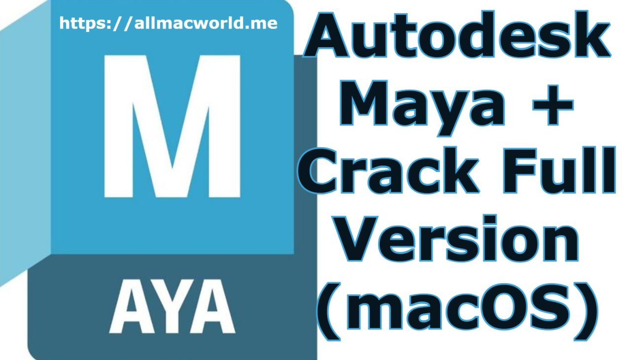 Autodesk Maya Crack