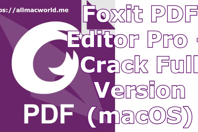 Foxit PDF Editor Pro 2025.2.1.33197 + Crack Full Version (macOS)