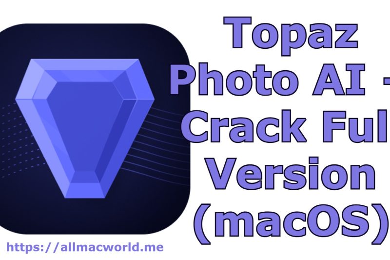 Topaz Photo AI 4.0.4 + Crack Full Version (macOS)