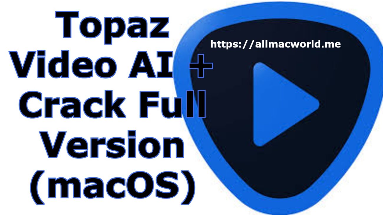 Topaz Video AI Crack Download