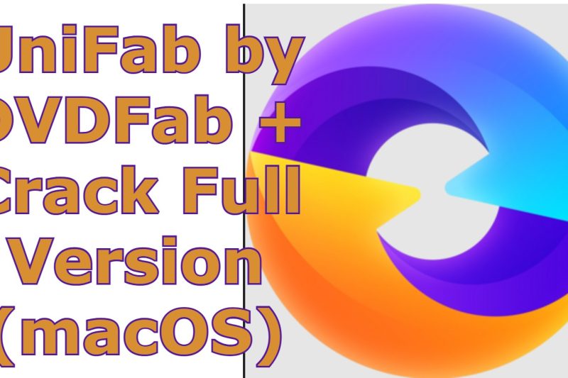 UniFab 3.0.2.8 by DVDFab + Crack Full Version (macOS)