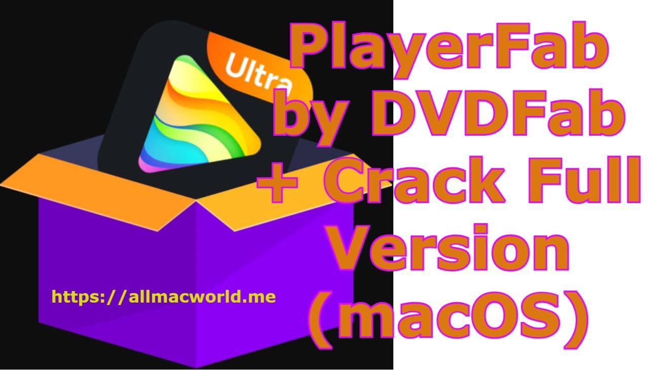 PlayerFab For Mac Crack