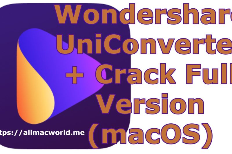 Wondershare UniConverter 16.7.0.368 + Crack Full Version (macOS)