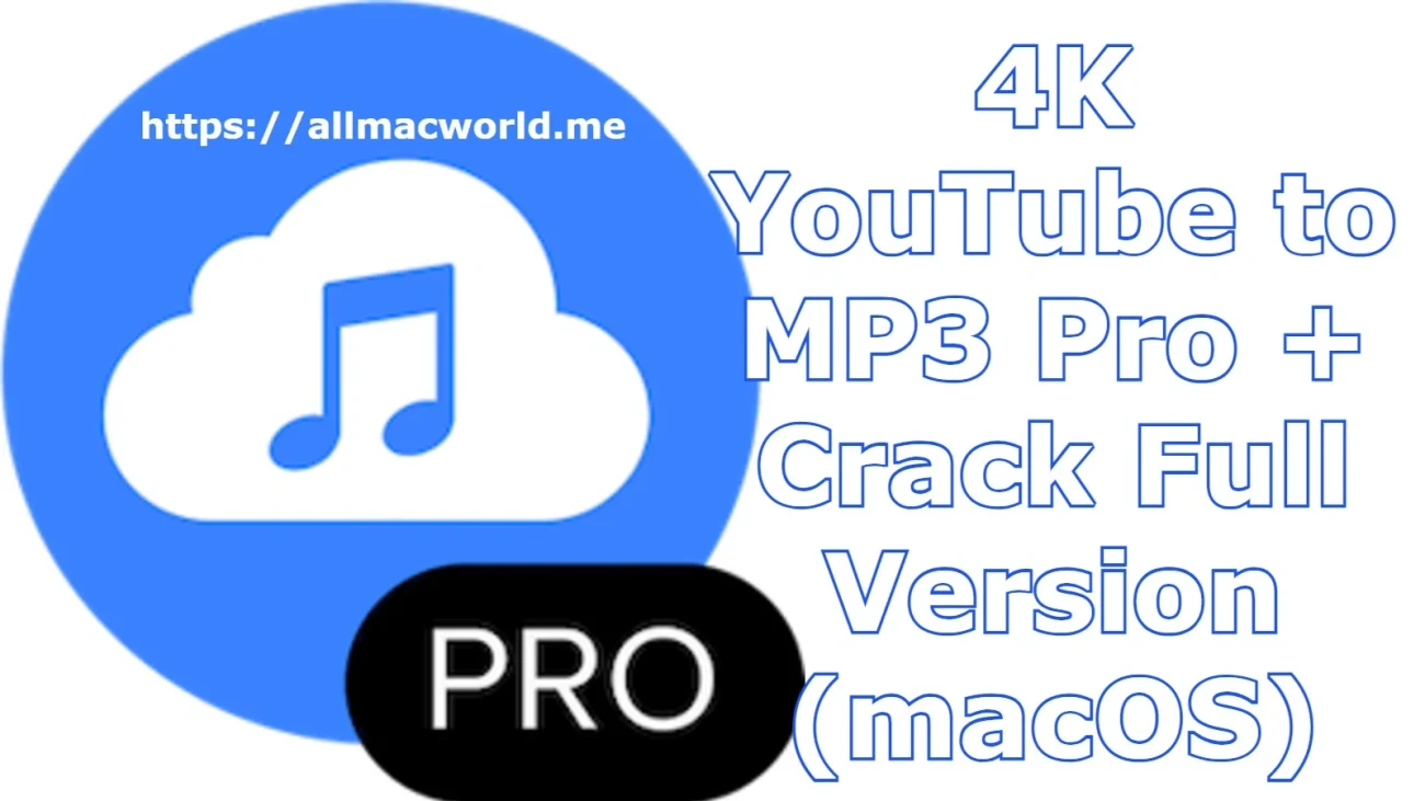 4K YouTube to MP3 Pro Crack