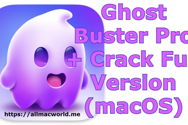 Ghost Buster Pro 4.0.2 + Crack Full Version (macOS)