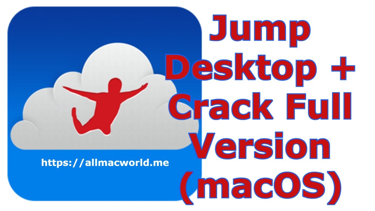 Jump Desktop for Mac Crack