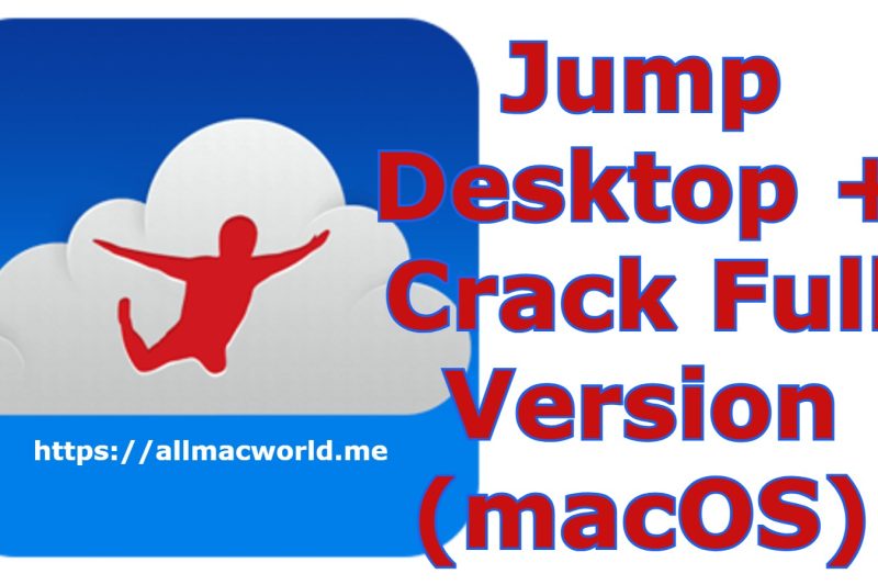 Jump Desktop 9.1.21 + Crack Full Version (macOS)