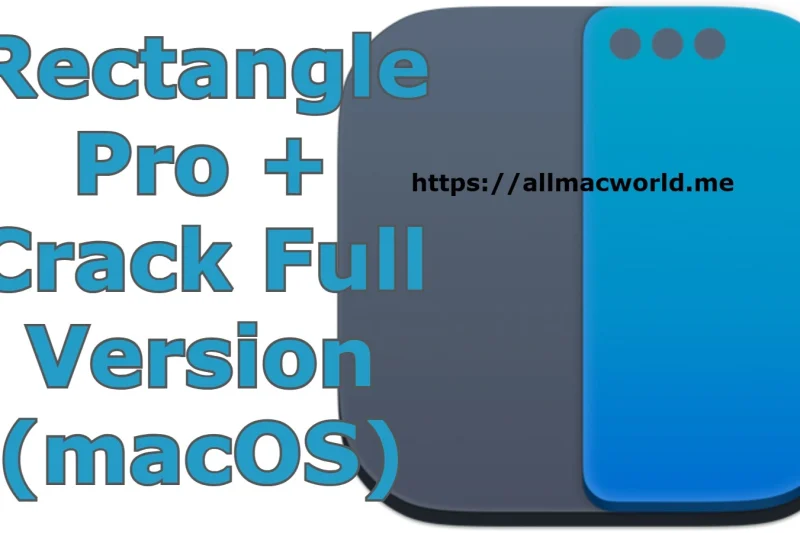 Rectangle Pro 3.0.62 + Crack Full Version (macOS)