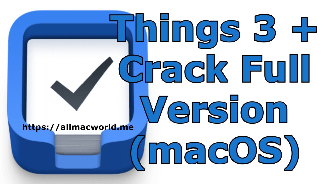 Things 3 Mac Crack