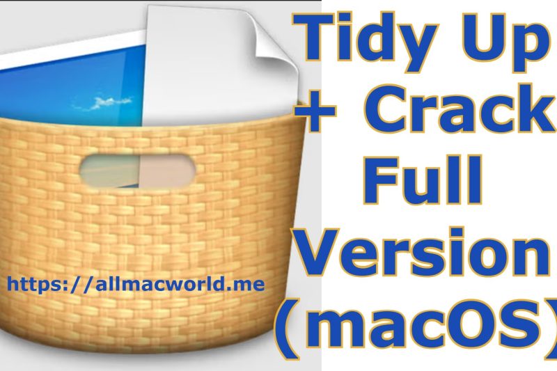Tidy Up 6.0.9 + Crack Full Version (macOS)