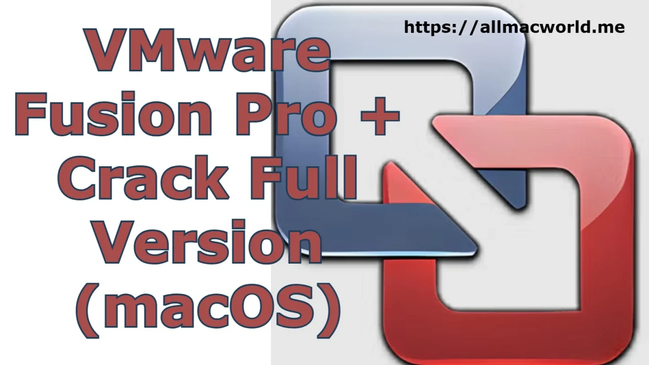 VMware Fusion Pro Crack