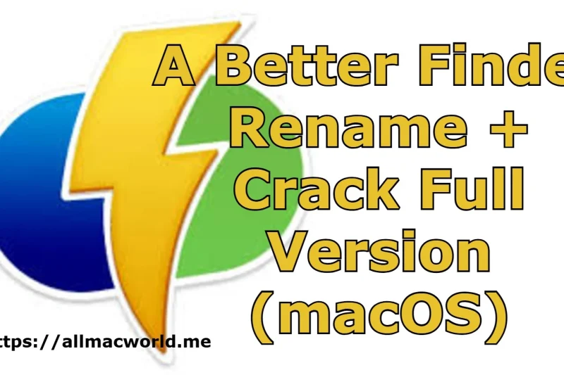 A Better Finder Rename 12.20 + Crack Full Version (macOS)