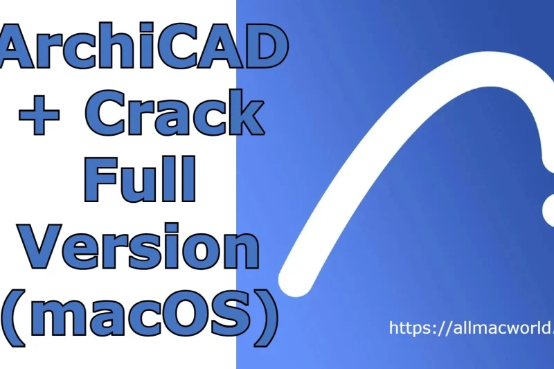 GRAPHISOFT ArchiCAD 29.0.1 Build 3100 + Crack Full Version (macOS)