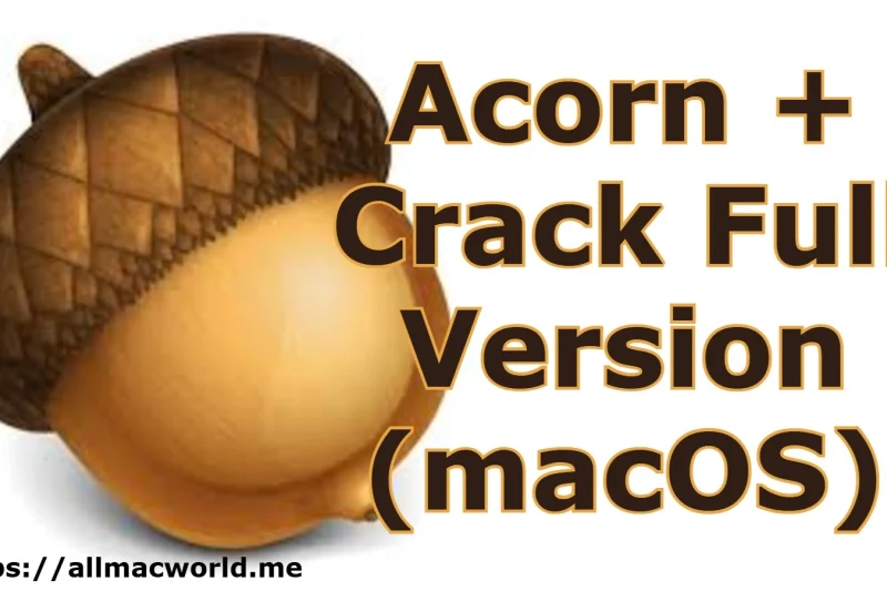 Acorn 8.3.2 + Crack Full Version (macOS)