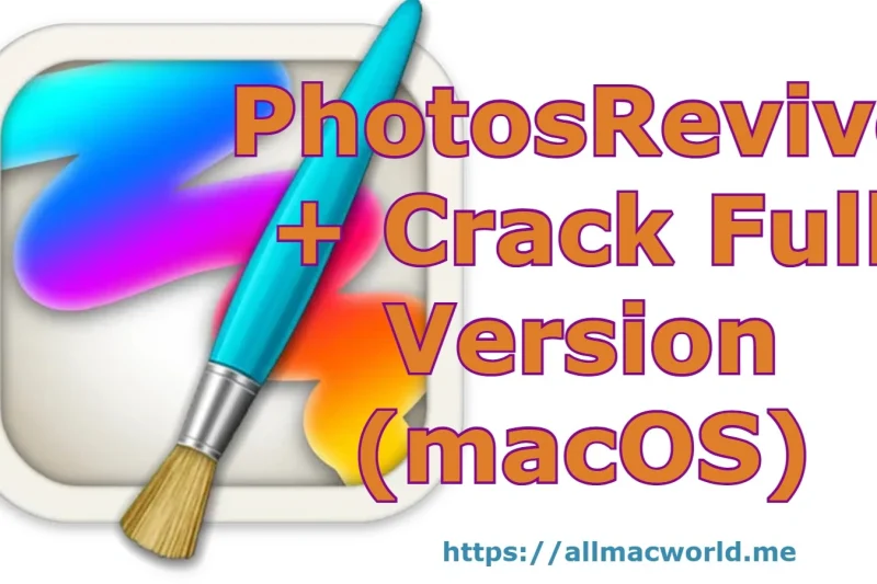 PhotosRevive 2.2.0 + Crack Full Version (macOS)