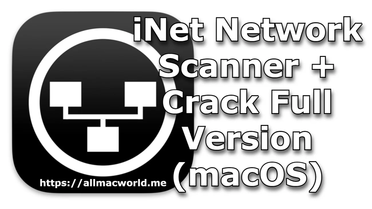 iNet Network Scanner Crack