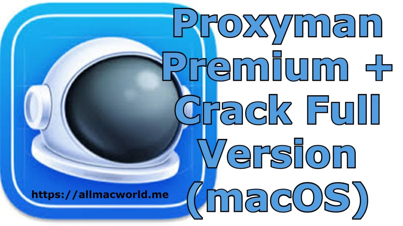 Proxyman Premium Crack