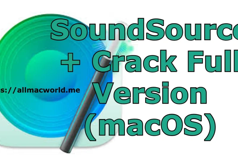 SoundSource 5.8.11 + Crack Full Version (macOS)