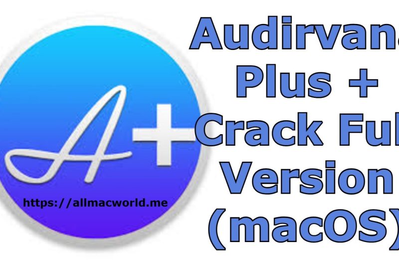 Audirvana Plus 3.5.50 + Crack Full Version (macOS)