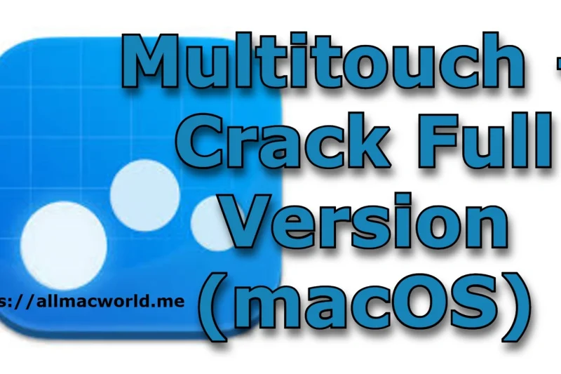 Multitouch 1.41.0 + Crack Full Version (macOS)