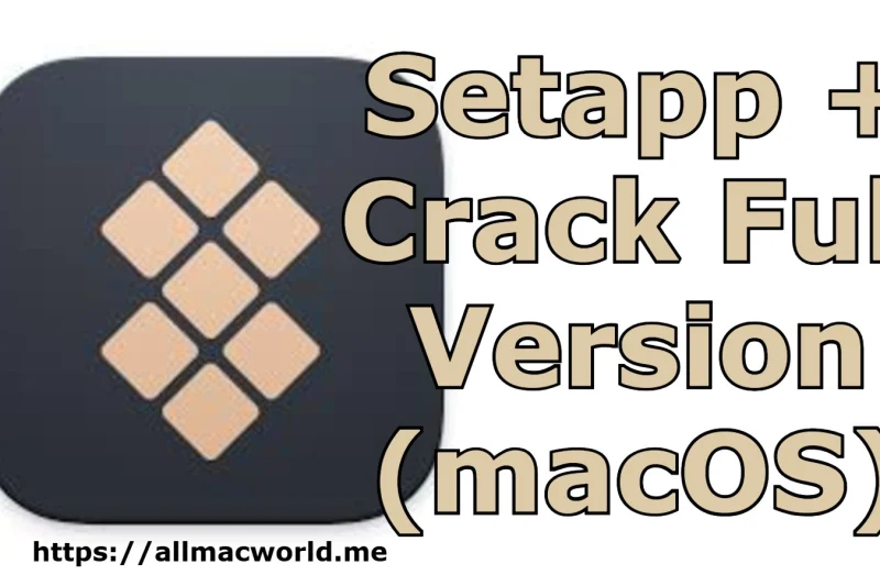 Setapp 3.49.3 + Crack Full Version (macOS)