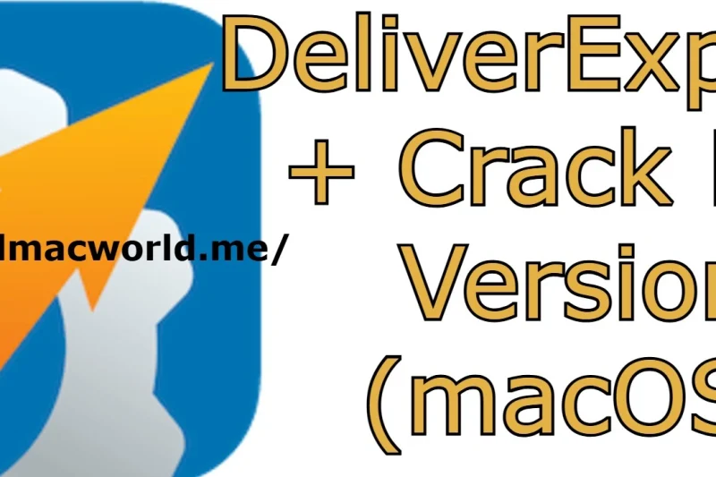 DeliverExpress 2.7.13 + Crack Full Version (macOS)