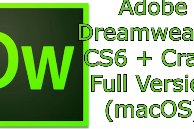 Adobe Dreamweaver CS6 + Crack Full Version (macOS)