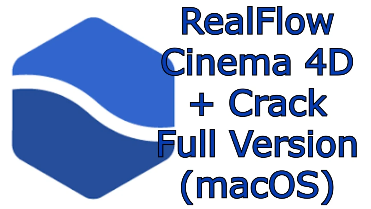 RealFlow Cinema 4D Crack