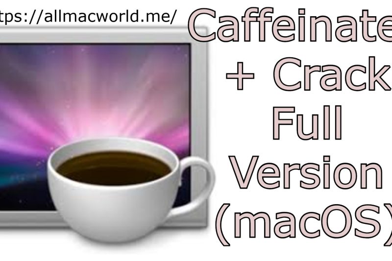 Caffeinated 3.1.0 + Crack Full Version (macOS)
