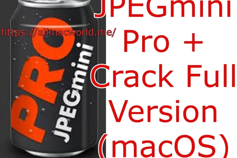 JPEGmini Pro 4.2.3.10 + Crack Full Version (macOS)