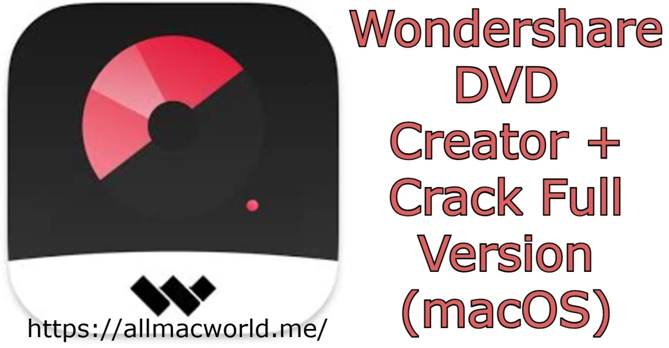 Wondershare DVD Creator Crack