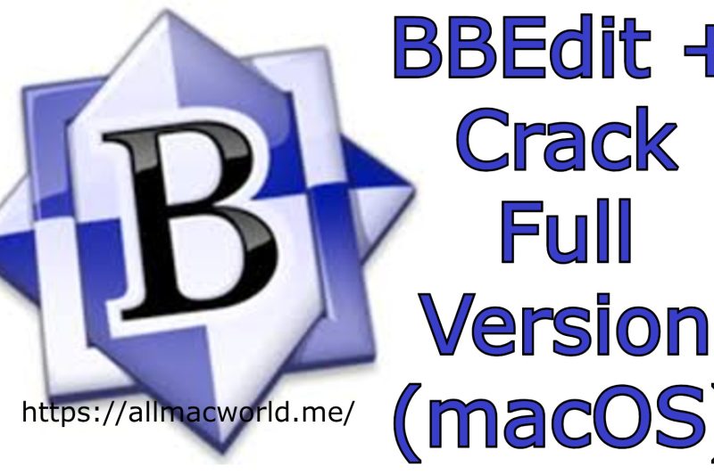 BBEdit 15.5.5 + Crack Full Version (macOS)